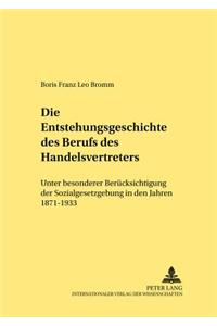 Die Entstehungsgeschichte Des Berufs Des Handelsvertreters