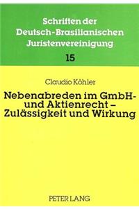 Nebenabreden im GmbH- und Aktienrecht - Zulaessigkeit und Wirkung