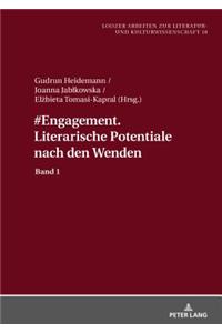 #Engagement. Literarische Potentiale nach den Wenden