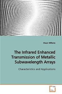 Infrared Enhanced Transmission of Metallic Subwavelength Arrays
