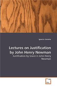 Lectures on Justification by John Henry Newman