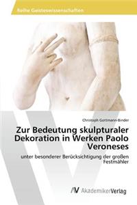 Zur Bedeutung skulpturaler Dekoration in Werken Paolo Veroneses