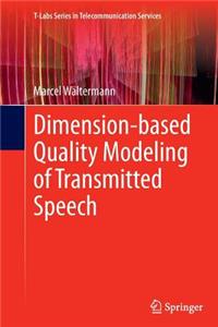Dimension-Based Quality Modeling of Transmitted Speech