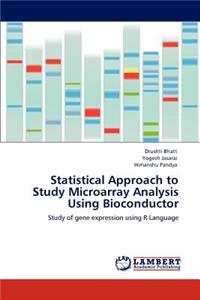 Statistical Approach to Study Microarray Analysis Using Bioconductor