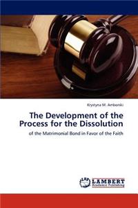 Development of the Process for the Dissolution