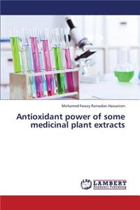 Antioxidant power of some medicinal plant extracts