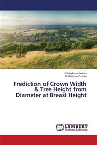 Prediction of Crown Width & Tree Height from Diameter at Breast Height