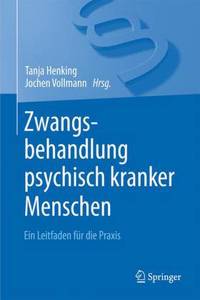 Zwangsbehandlung Psychisch Kranker Menschen