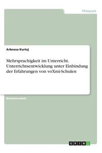 Mehrsprachigkeit im Unterricht. Unterrichtsentwicklung unter Einbindung der Erfahrungen von voXmi-Schulen