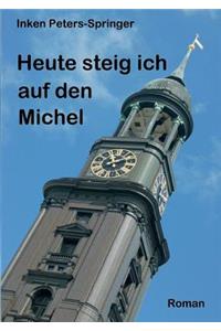 Heute steig ich auf den Michel