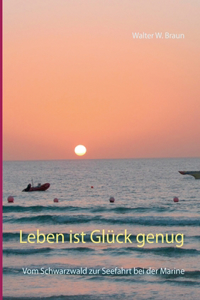 Leben ist Glück genug
