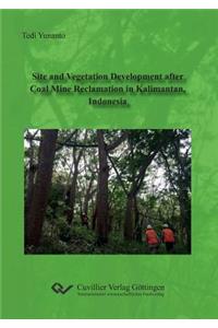 Site and Vegetation Development after Coal Mine Reclamation in Kalimantan, Indonesia
