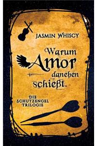 Warum Amor Danebenschiet.