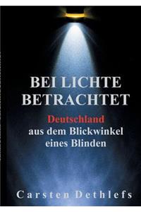 Bei Lichte betrachtet