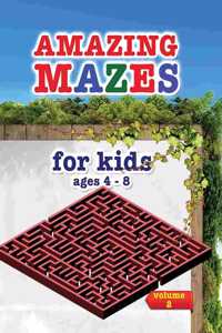 Amazing mazes for kids ages 4 - 8