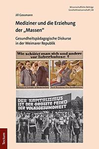 Mediziner Und Die Erziehung Der 'Massen