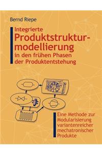 Integrierte Produktstrukturierung in den frühen Phasen der Produktentstehung