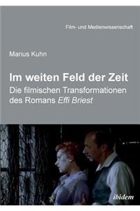 Im weiten Feld der Zeit. Die filmischen Transformationen des Romans Effi Briest