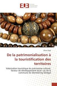 de la Patrimonialisation À La Touristification Des Territoires