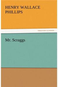 Mr. Scraggs