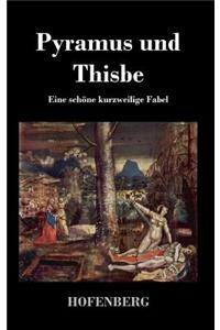 Pyramus und Thisbe