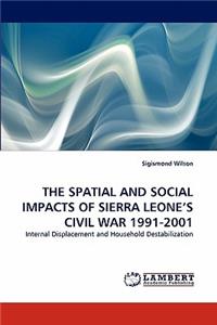 Spatial and Social Impacts of Sierra Leone's Civil War 1991-2001