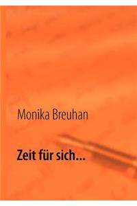 Zeit für sich...