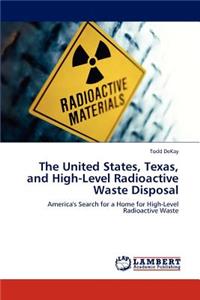 United States, Texas, and High-Level Radioactive Waste Disposal