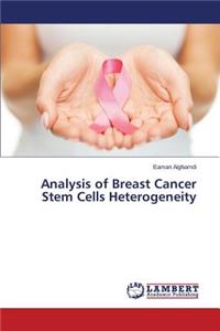 Analysis of Breast Cancer Stem Cells Heterogeneity