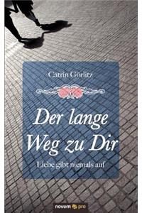 Der lange Weg zu Dir