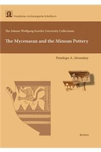 Johann Wolfgang Von Goethe University Collections. the Mycenaean and the Minoan Pottery