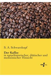 Der Kaffee
