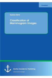 Classification of Mammogram Images