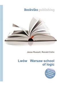 Lwow Warsaw School of Logic