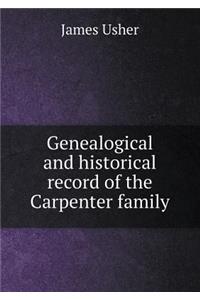 Genealogical and Historical Record of the Carpenter Family