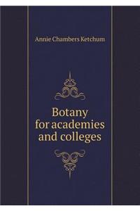 Botany for Academies and Colleges