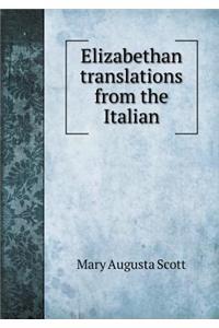 Elizabethan translations from the Italian