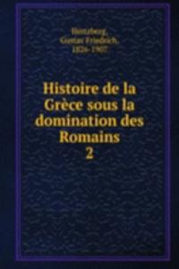 Histoire de la Grece sous la domination des Romains