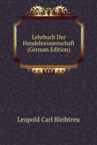 Lehrbuch Der Handelswissenschaft (German Edition)