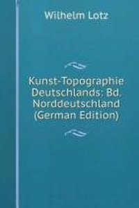 Kunst-Topographie Deutschlands: Bd. Norddeutschland (German Edition)