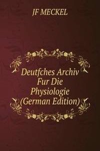 Deutfches Archiv Fur Die Physiologie (German Edition)