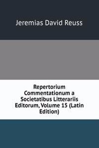 Repertorium Commentationum a Societatibus Litterariis Editorum, Volume 15 (Latin Edition)