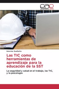 TIC como herramientas de aprendizaje para la educación de la SST