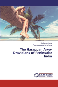 Harappan Aryo-Dravidians of Peninsular India