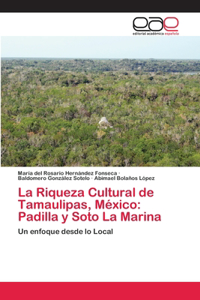 La Riqueza Cultural de Tamaulipas, México