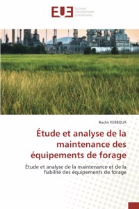 Étude et analyse de la maintenance des équipements de forage