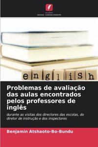 Problemas de avaliação das aulas encontrados pelos professores de inglês