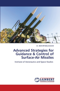 Advanced Strategies for Guidance & Control of Surface-Air Missiles