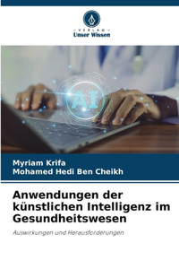 Anwendungen der künstlichen Intelligenz im Gesundheitswesen