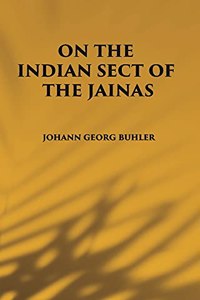 ON THE INDIAN SECT OF THE JAINAS